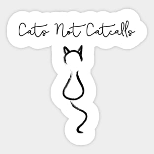 Cats Not Catcalls Sticker